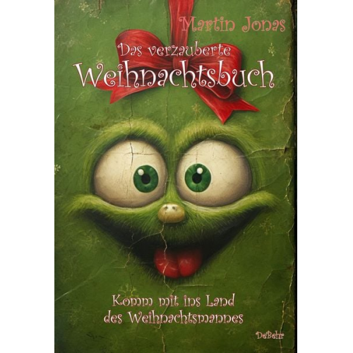 Martin Jonas - Das verzauberte Weihnachtsbuch - Komm mit ins Land des Weihnachtsmannes