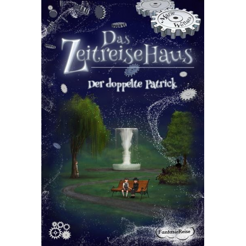 Marie Wollatz - Das Zeitreisehaus - Der doppelte Patrick