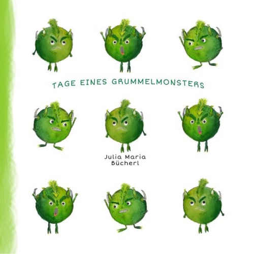 Julia Maria Bücherl - Tage eines Grummelmonsters