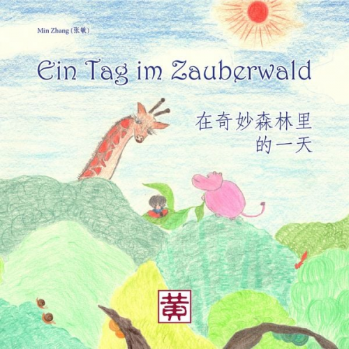 Min Zhang - Ein Tag im Zauberwald