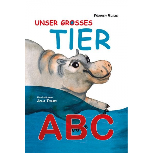 Werner Kurze - Unser großes Tier-ABC