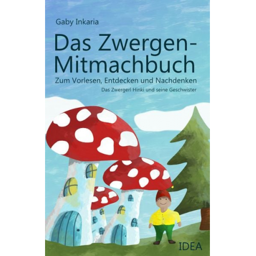 Gaby Inkaria - Das Zwergen-Mitmachbuch