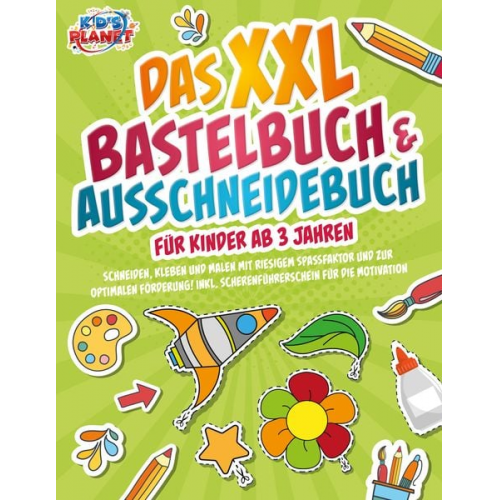 Julia Sommerfeld - Das XXL Bastelbuch & Ausschneidebuch für Kinder ab 3 Jahren: Schneiden, Kleben u