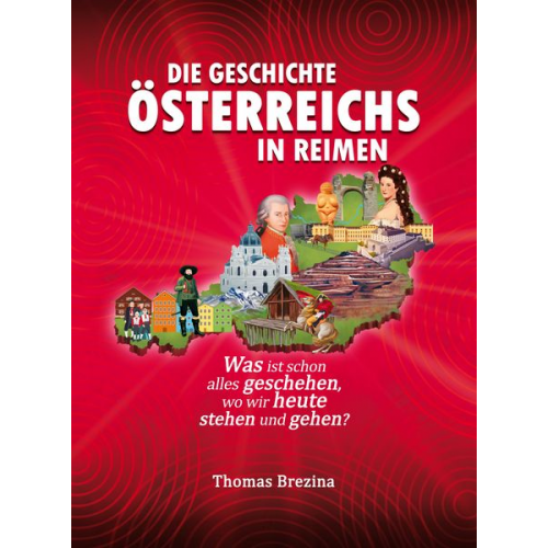 Thomas Brezina - Die Geschichte Österreichs in Reimen