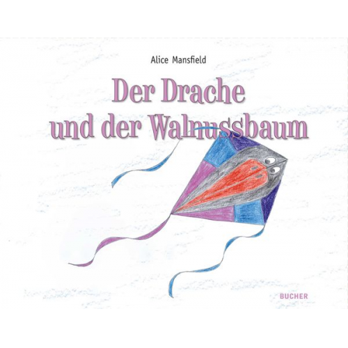 Alice Mansfield - Der Drache und der Walnussbaum