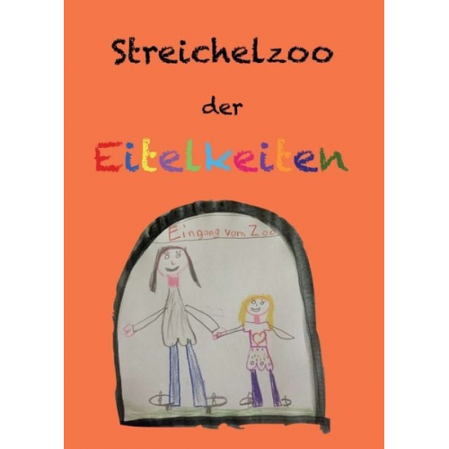 Silvia Petritsch - Streichelzoo der Eitelkeiten