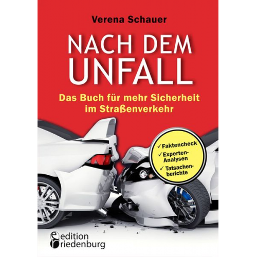 Verena Schauer - Nach dem Unfall - Das Buch für mehr Sicherheit im Straßenverkehr