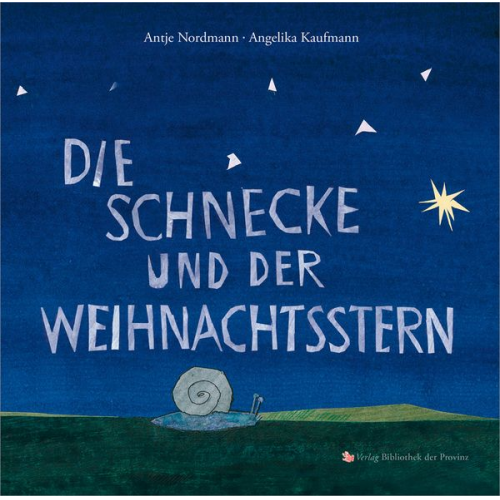 Antje Nordmann - Die Schnecke und der Weihnachtsstern