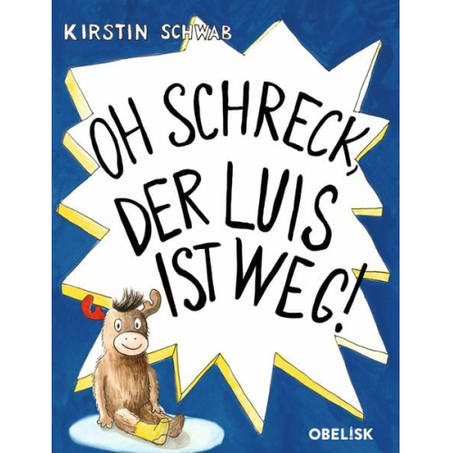 Kirstin Schwab - Oh Schreck, der Luis ist weg!
