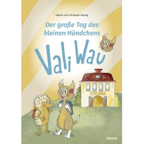 Christoph Herzeg Valerie Herzeg - Der große Tag des kleinen Hündchens Vali Wau