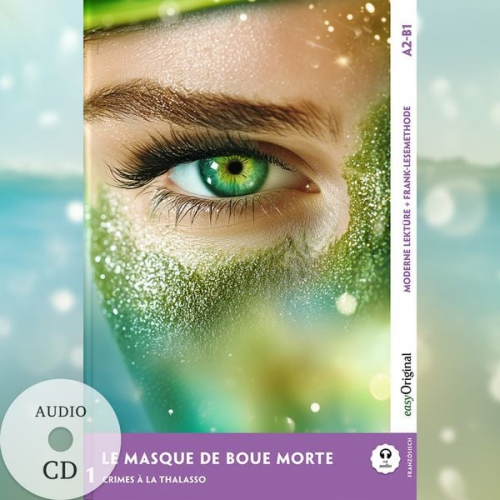 Louise Delaunay - Le Masque de boue mortel - Französische Krimi-Lektüre A2-B1 (+ Audio-CD)