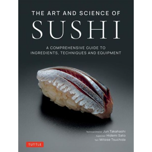 Jun Takahashi Hidemi Sato Mitose Tsuchida - The Art and Science of Sushi