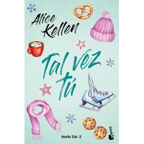 Alice Kellen - Tal Vez Tú (Serie Tú 2)