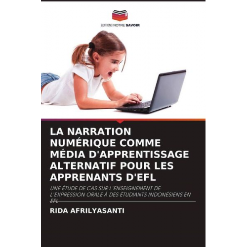 Rida Afrilyasanti - La Narration Numérique Comme Média D'apprentissage Alternatif Pour Les Apprenants D'efl