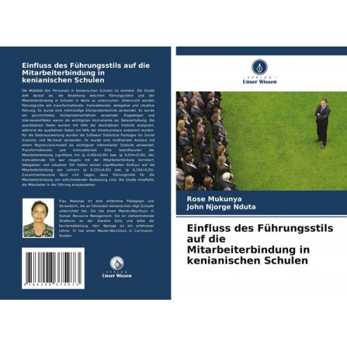 Rose Mukunya John Njorge Nduta - Einfluss des Führungsstils auf die Mitarbeiterbindung in kenianischen Schulen