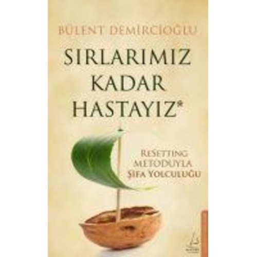 Bülent Demircioglu - Sirlarimiz Kadar Hastayiz