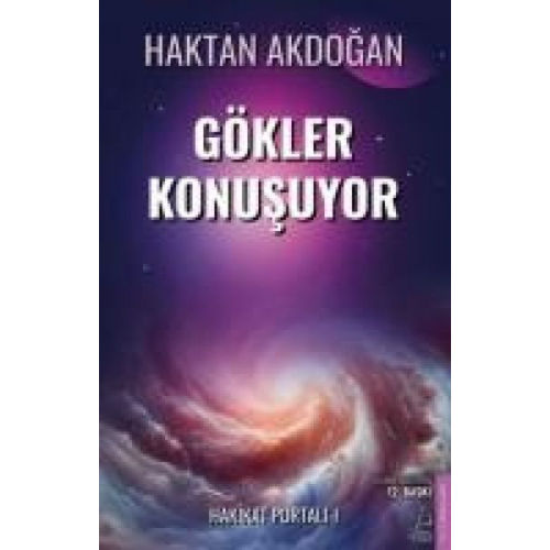 Haktan Akdogan - Gökler Konusuyor - Hakikat Portali 1. Kitap Gözden Gecirilmis