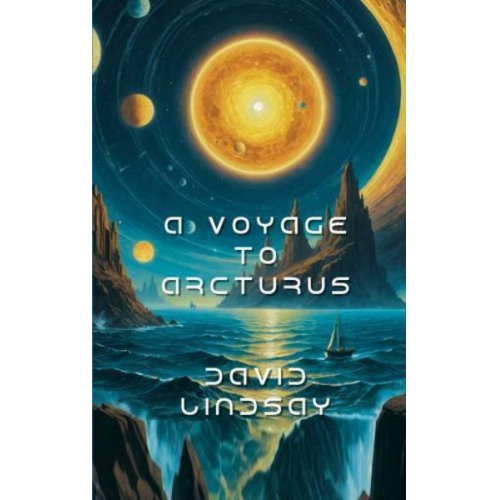 David Lindsay - A Voyage to Arcturus