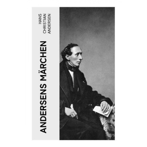 Hans Christian Andersen - Andersens Märchen