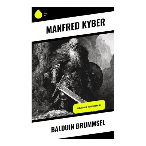 Manfred Kyber - Balduin Brummsel