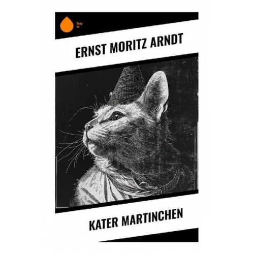 Ernst Moritz Arndt - Kater Martinchen