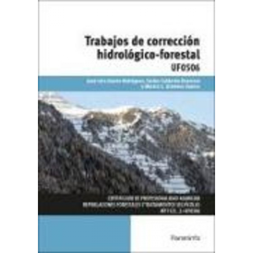 José Luis Rodríguez García José Luis García Rodríguez Carlos Calderón Guerrero Martín Cruz Giménez Suárez - Trabajos de corrección hidrológico-forestal