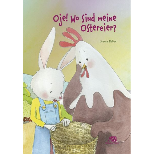Ursula Zeller - Oje! Wo sind die Ostereier?