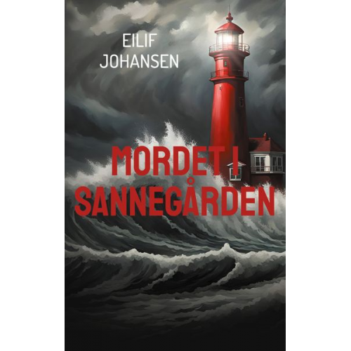 Eilif Johansen - Mordet i Sannegården