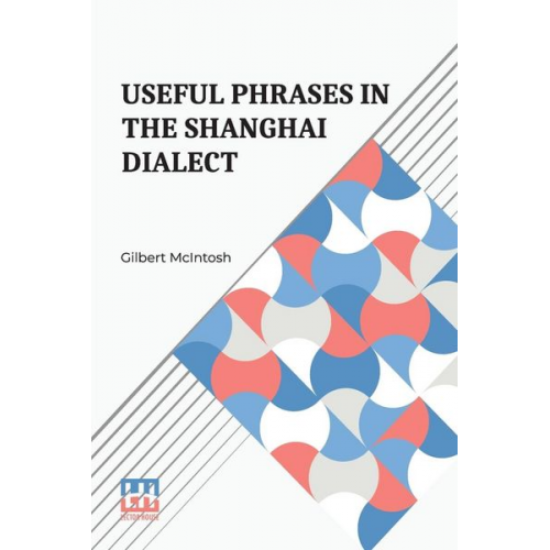 Gilbert McIntosh - Useful Phrases In The Shanghai Dialect