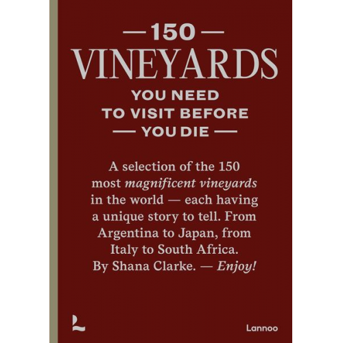 Shana Clarke - 150 Vineyards You Need to Visit Before You Die