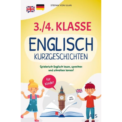 Stefan Ulan - Stefan von Ulan: Englische Kurzgeschichten für die 3./4. Kla