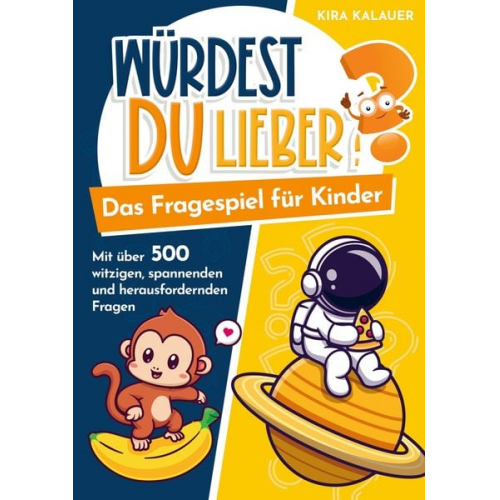 Kira Kalauer - Würdest du lieber? Das Fragespiel für Kinder