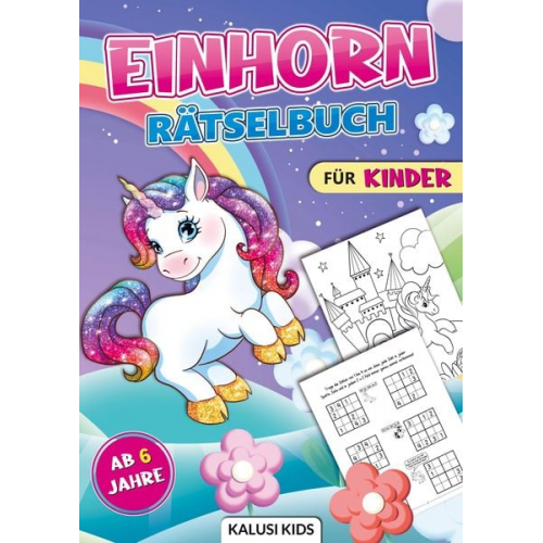 Kalusi Kids - Einhorn Rätselbuch für Kinder ab 6 Jahre