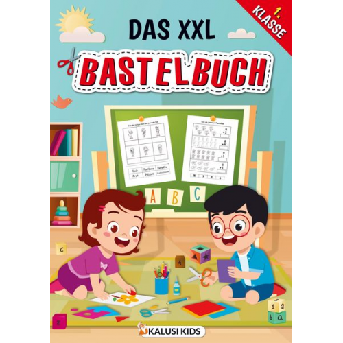 Kalusi Kids - Das XXL Bastelbuch 1. Klasse