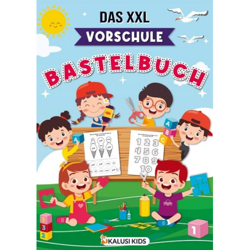 Kalusi Kids - Das XXL Vorschule Bastelbuch