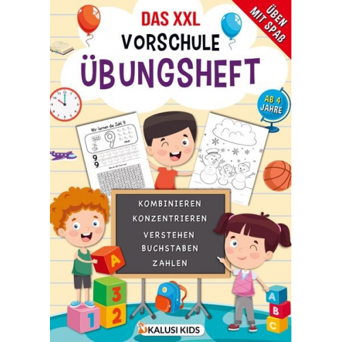 Kalusi Kids - Das XXL Vorschule Übungsheft ab 4 jahre