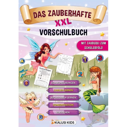 Kalusi Kids - Das zauberhafte XXL Vorschulbuch