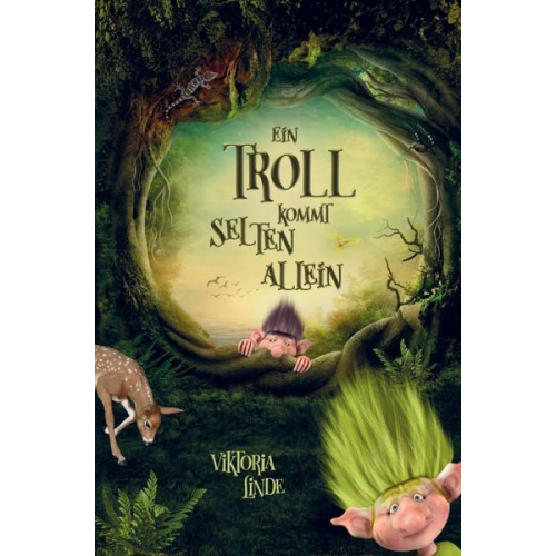 Viktoria Linde - Ein Troll kommt selten allein - Das spannende Kinderbuch zum Vorlesen und Selberlesen.