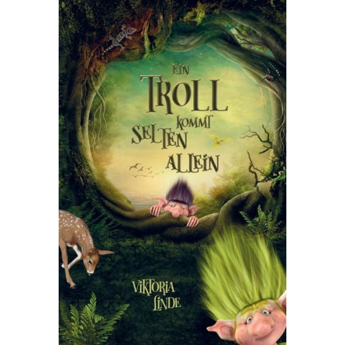 Viktoria Linde - Ein Troll kommt selten allein - Das spannende Kinderbuch zum Vorlesen und Selberlesen.