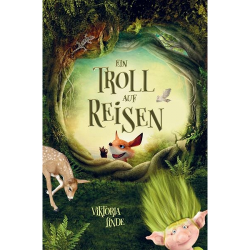 Viktoria Linde - Ein Troll auf Reisen - Das spannende Kinderbuch zum Lesen lernen und Vorlesen!