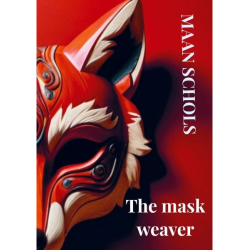 Maan Schols - The mask weaver