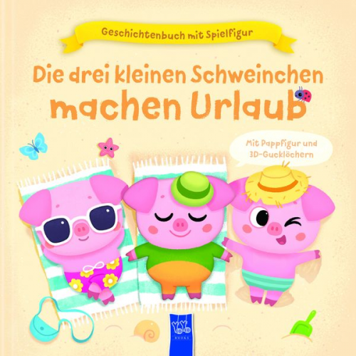 Julie Harman - Geschichtenbuch mit Spielfigur - Die drei kleinen Schweinchen machen Urlaub