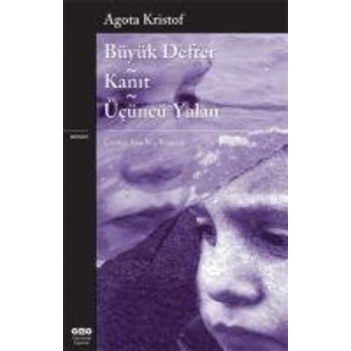 Agota Kristof - Büyük Defter - Kanit - Ücüncü Yalan