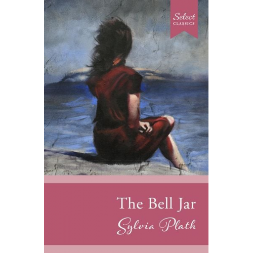 Sarah Zia - Select Classics: The Bell Jar