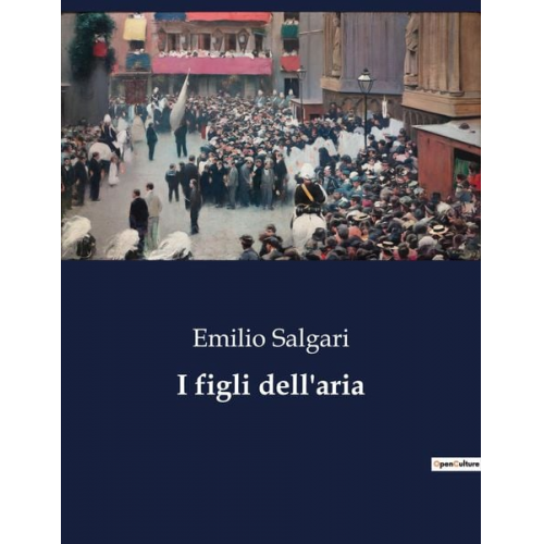 Emilio Salgari - I figli dell'aria