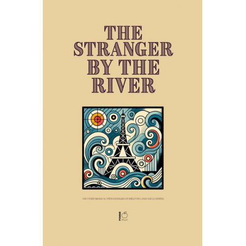 Pomme Bilingual - The Stranger by the River And Other Bilingual French-English Stories for Language Learners