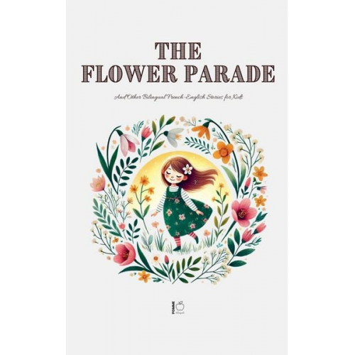 Pomme Bilingual - The Flower Parade And Other Bilingual French-English Stories for Kids