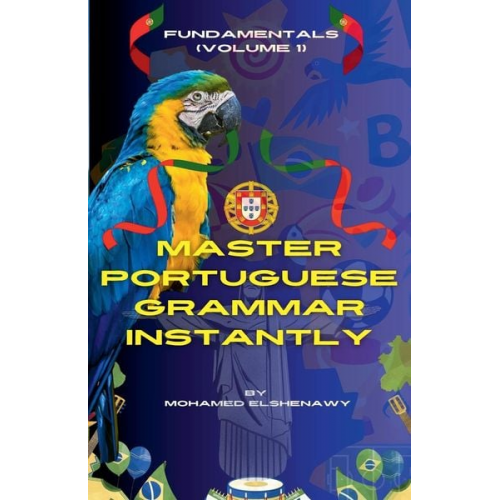 Mohamed Elshenawy - Master Portuguese Grammar Instantly