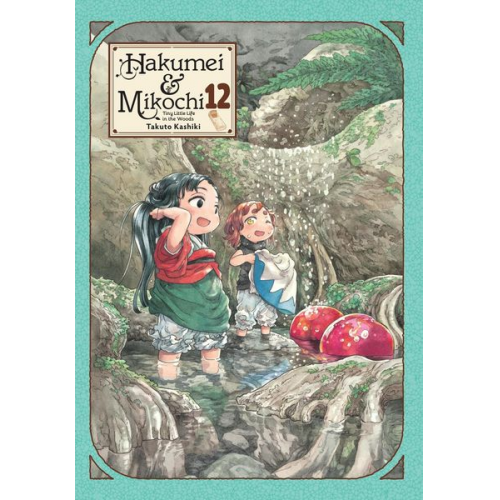 Abigail Blackman Takuto Kashiki Taylor Engel - Hakumei & Mikochi: Tiny Little Life in the Woods, Vol. 12