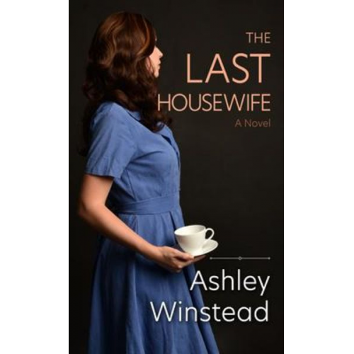 Ashley Winstead - The Last Housewife